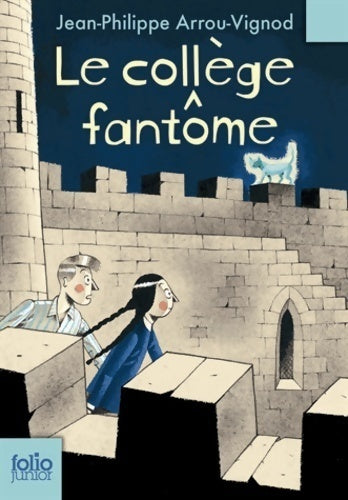 Le collège fantôme - Jean-Philippe Arrou-Vignod - Livre