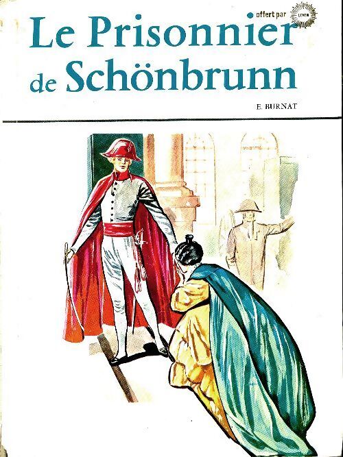 Le prisonnier de Schönbrunn - Elisabeth Burnat - Livre