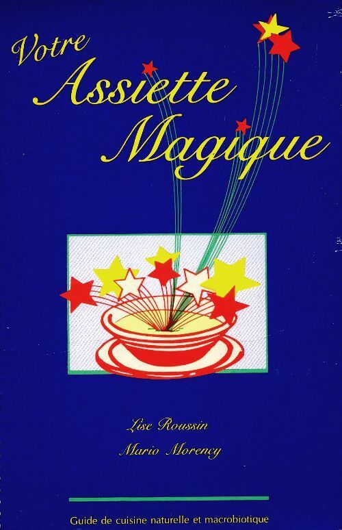 Votre assiette magique - Lise Roussin - Livre