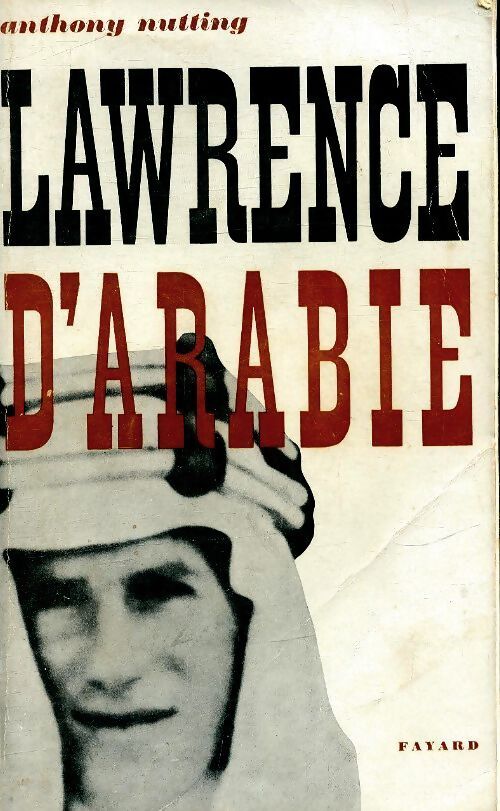 Lawrence d'Arabie - Anthony Nutting - Livre