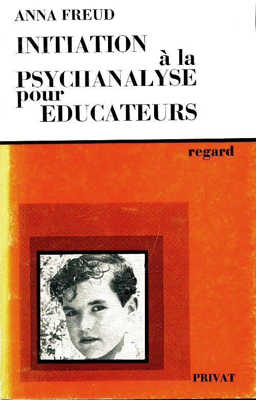 Initiation a la psychanalyse pour éducateurs - Anna Freud - Livre