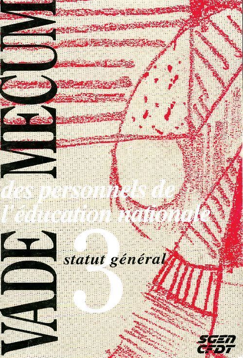 Vade-mecum des personnels de l'éducation nationale Tome III - Collectif - Livre