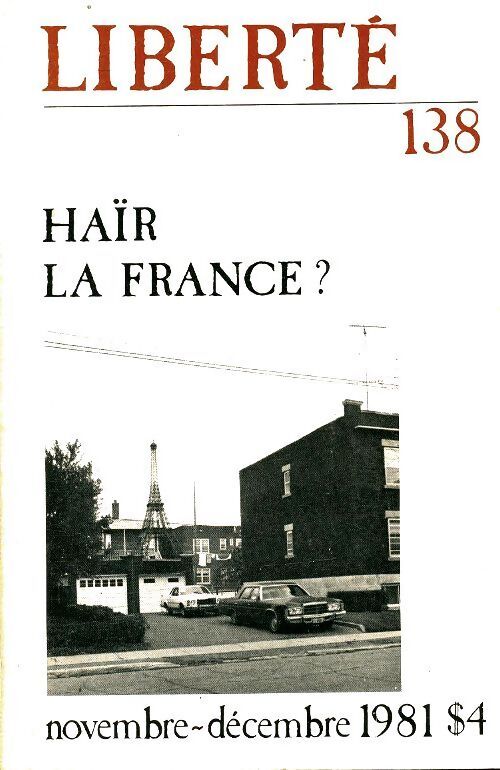 Liberté n°138 : Haïr la France ? - Collectif - Livre