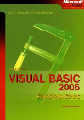Visual Basic 2005 étape par étape - Michaël Halvorson - Livre