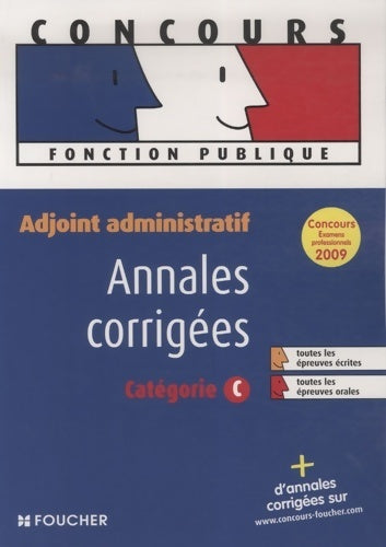 Adjoint administratif catégorie C annales corrigées Concours 2009 - Denise Laurent - Livre
