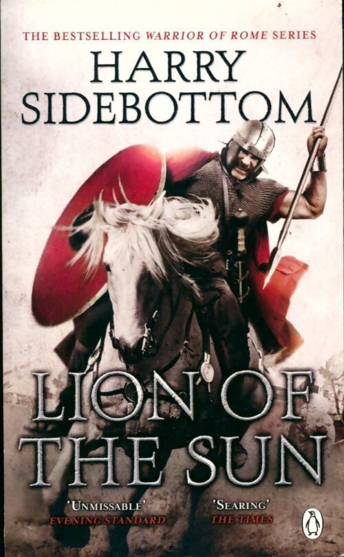 Warrior of Rome III : Lion of the sun - Harry Sidebottom - Livre