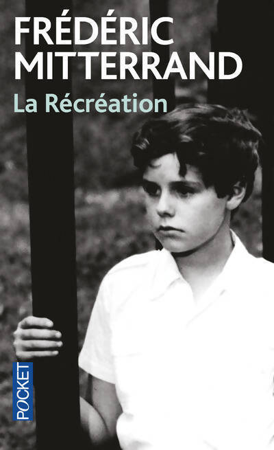 La récréation - Frédéric Mitterrand - Livre