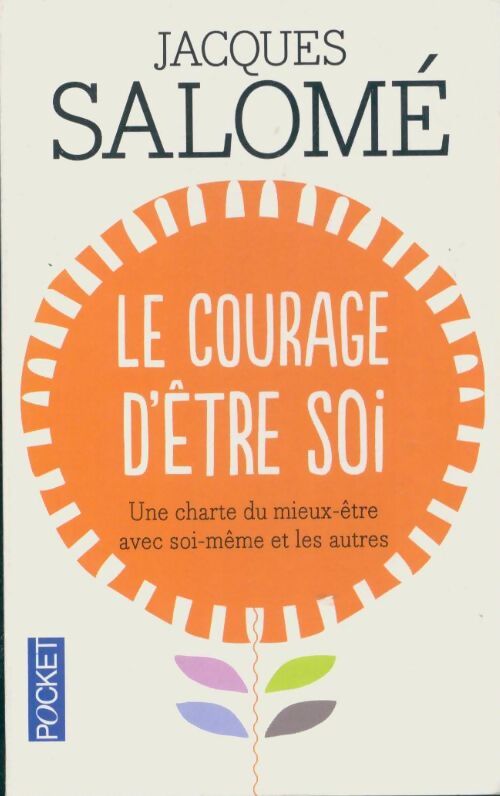 Le courage d'être soi - Jacques Salomé - Livre