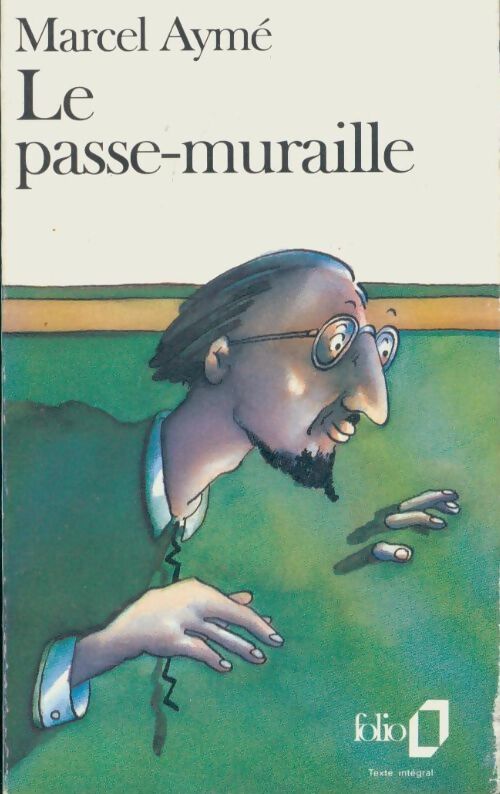 Le passe-muraille - Marcel Aymé - Livre