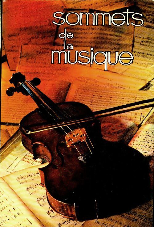 Sommets de la musique - C Höweler - Livre