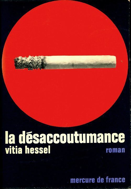 La désaccoutumance - Vitia Hessel - Livre