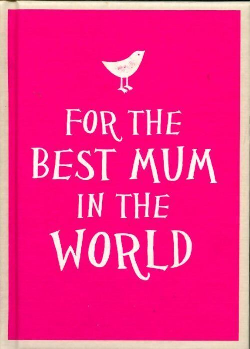 For the best mum in the world - Collectif - Livre