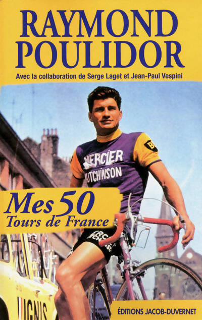 Mes 50 Tours de France - Raymond Poulidor - Livre