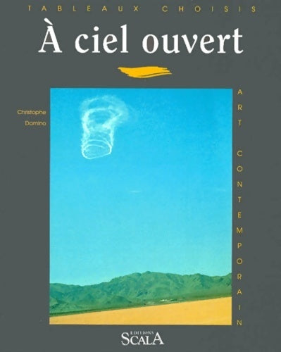 A ciel ouvert - Christophe Domino - Livre