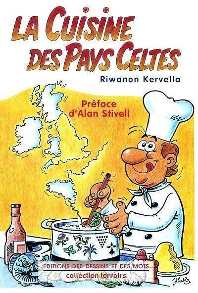 La cuisine des pays celtes - Riwanon Kervella - Livre