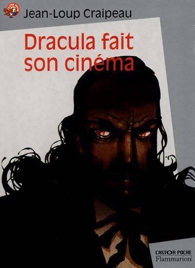 Dracula fait son cinéma - Jean-Loup Craipeau - Livre