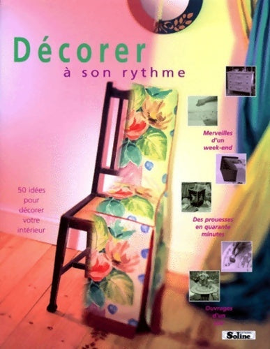 Décorer à son rythme. 50 idées pour décorer votre intérieur - Maggie Colvin - Livre
