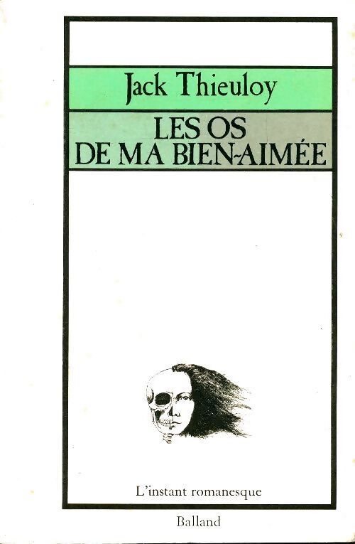 Les os de ma bien-aimée - Jack Thieuloy - Livre