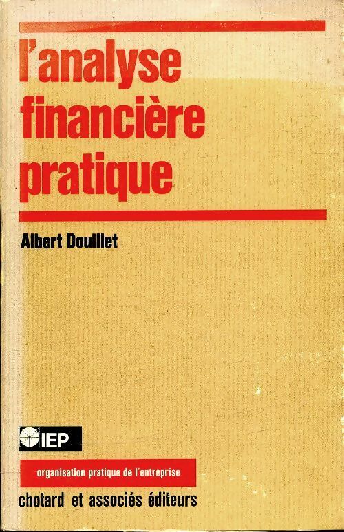 L'analyse financière pratique - Albert Douillet - Livre
