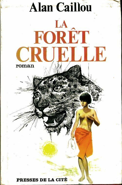 La forêt cruelle - Alan Caillou - Livre