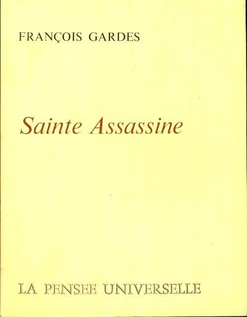 Sainte assassine - François Gardes - Livre