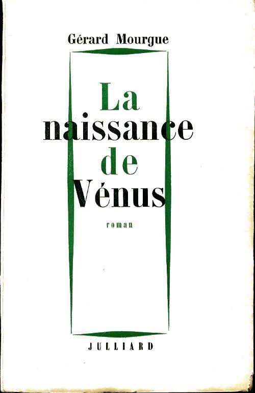 La naissance de Vénus - Gérard Mourgue - Livre