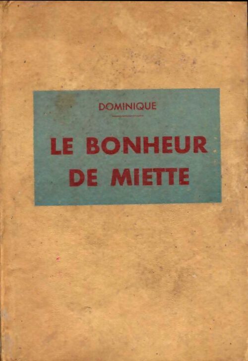 Le bonheur de miette - Dominique - Livre