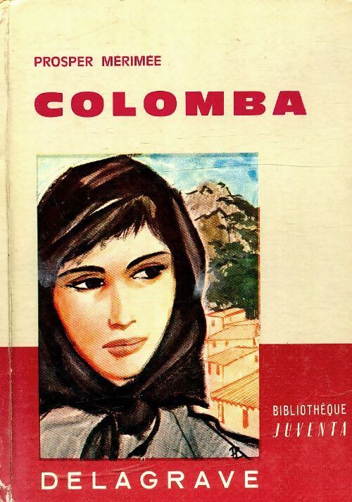 Colomba / Mateo Falcone / L'enlèvement de la Redoute - Prosper Mérimée - Livre