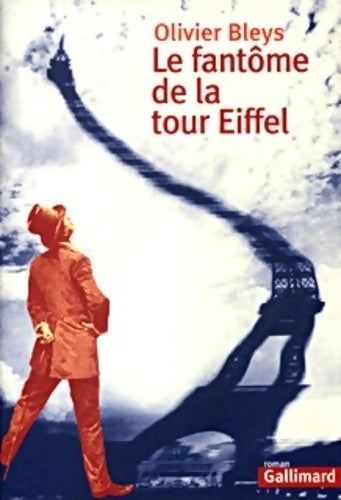 Le fantôme de la tour Eiffel - Olivier Bleys - Livre