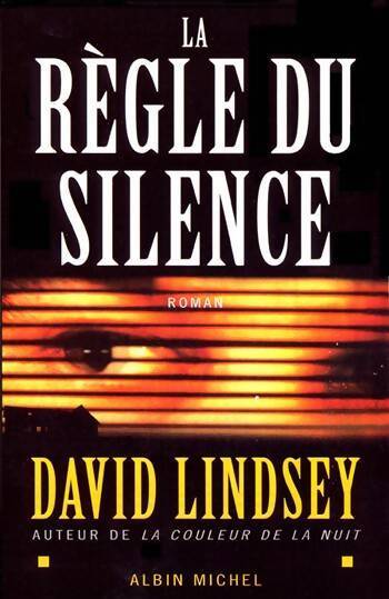 La règle du silence - David L. Lindsey - Livre