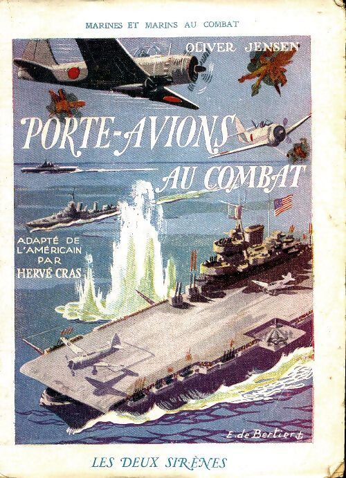 Porte-avions au combat - Oliver Jensen - Livre