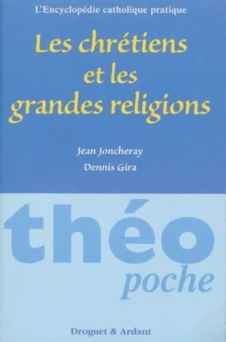 Les chrétiens et les grandes religions - Dennis Gira - Livre
