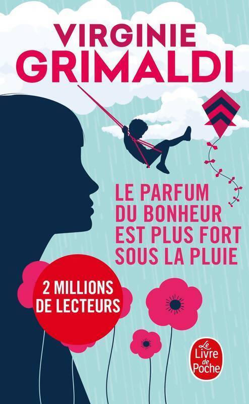 Le parfum du bonheur est plus fort sous la pluie - Virginie Grimaldi - Livre