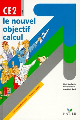 Le nouvel objectif calcul CE2 - Marie-Lise Peltier - Livre