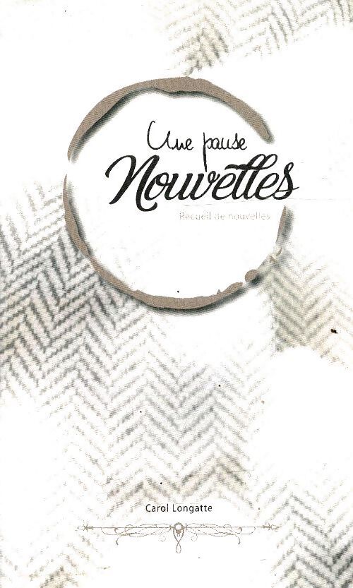 Une pause - Carol Longatte - Livre