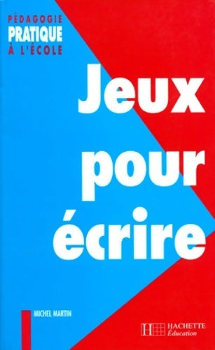 Jeux pour écrire - Michel Martin - Livre