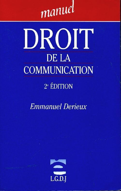 Droit de la communication - Emmanuel Derieux - Livre