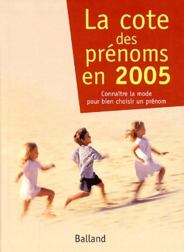 La cote des prénoms en 2005 - Joséphine Besnard - Livre