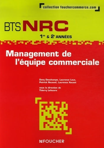 Management de l'équipe commerciale BTS NRC 1e et 2e années - Dany Deschamps - Livre