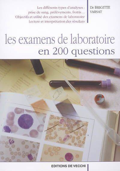 Les examens de laboratoire en 200 questions - Brigitte Varsat - Livre