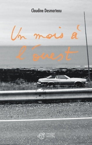 Un mois à l'ouest - Claudine Desmarteau - Livre