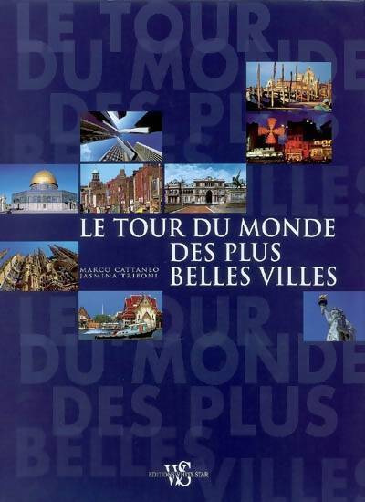 Tour du monde plus belles villes - Marco Cattaneo - Livre