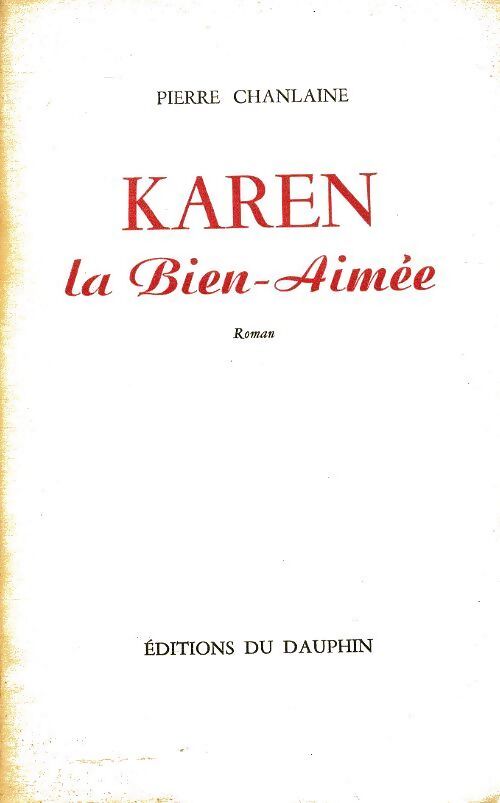 Karen la bien-aimée - Pierre Chanlaine - Livre
