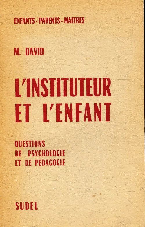 L'instituteur et l'enfant - M. David - Livre