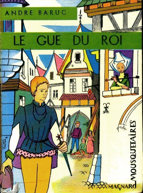 Le gué du roi - André Baruc - Livre