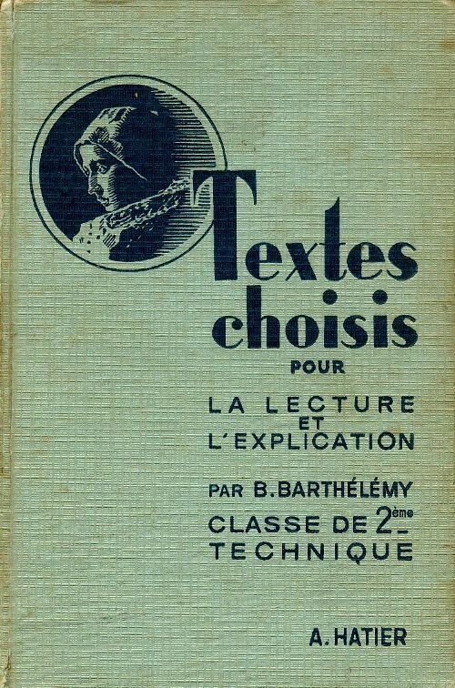 Textes choisis pour la lecture et l'explication. Seconde technique - B. Barthelemy - Livre