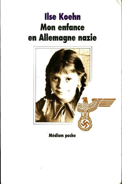 Mon enfance en Allemagne Nazie - Ilse Koehn - Livre