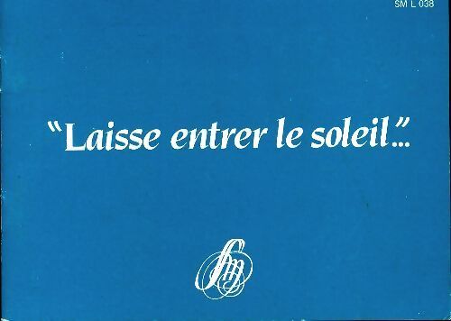 Laisse entrer le soleil - Jean-Claude Gianadda - Livre