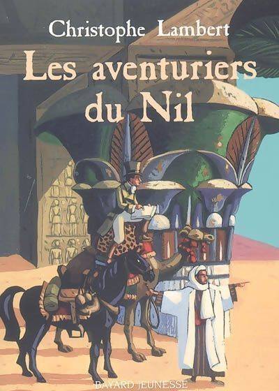 Les aventuriers du Nil - Christophe Lambert - Livre
