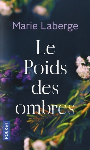 Le poids des ombres - Marie Laberge - Livre